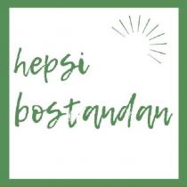 hepsi bostandan