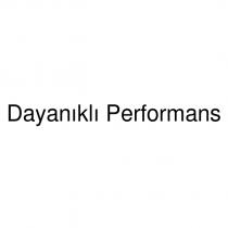 dayanıklı performans