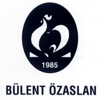 bülent özaslan 1985