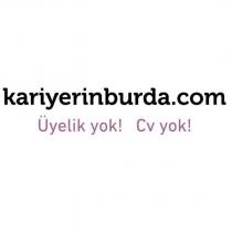 kariyerinburda.com üyelik yok! cv yok!