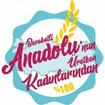 bereketli anadolu'nun üretken kadınlarından %100