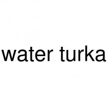 water turka