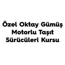 özel oktay gümüş motorlu taşıt sürücüleri kursu