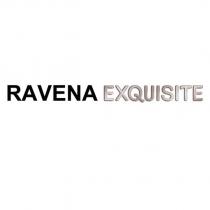 ravena exquisite