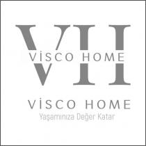 visco home - yaşamınıza değer katar vh