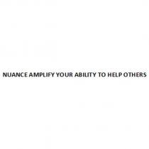 nuance amplify your ability to help others