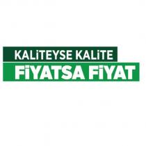kaliteyse kalite fiyatsa fiyat