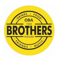 oba the brothers house drinks food friends music