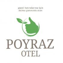 güzel hatıralarınız için daima yanınızda olan poyraz otel