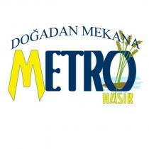 doğadan mekana metro hasır