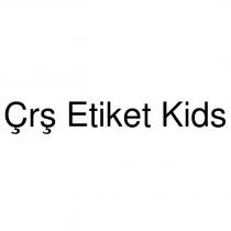 çrş etiket kids