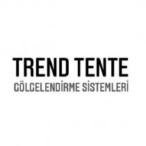 trend tente gölgelendirme sistemleri
