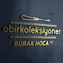 obirkoleksiyoner burak hoca