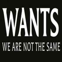 wants we are not the same