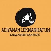 adıyaman lokmanhatun kervansaray kahvecisi