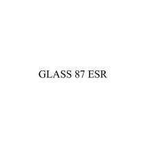 glass 87 esr