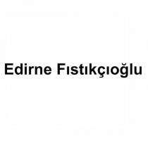 edirne fıstıkçıoğlu