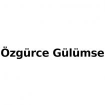 özgürce gülümse