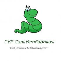 cyf canlıyemfabrikası ''canlı yemin yolu bu fabrikadan geçer''