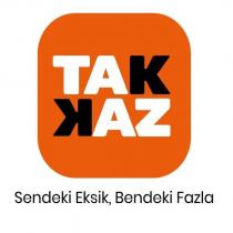 tak kaz sendeki eksik, bendeki fazla