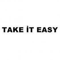take it easy