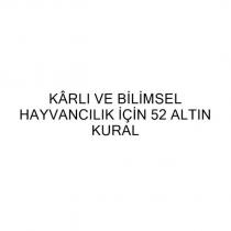 kârlı ve bilimsel hayvancılık için 52 altın kural