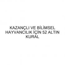 kazançlı ve bilimsel hayvancılık için 52 altın kural