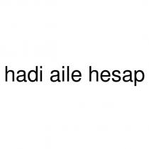 hadi aile hesap