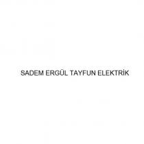 sadem ergül tayfun elektrik