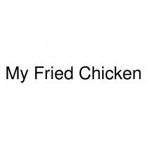 my fried chicken