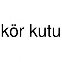 kör kutu