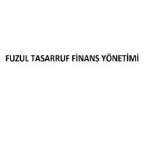 fuzul tasarruf finans yönetimi