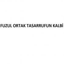 fuzul ortak tasarrufun kalbi