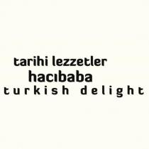 tarihi lezzetler hacıbaba turkish delight