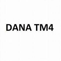 dana tm4