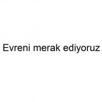 evreni merak ediyoruz
