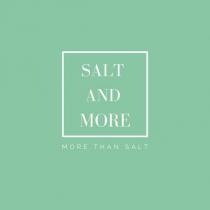salt and more more than salt