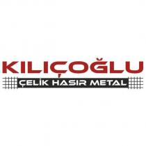kılıçoğlu çelik hasır metal