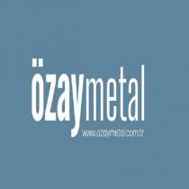 özay metal www.ozaymetal.com.tr