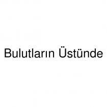 bulutların üstünde