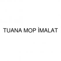 tuana mop imalat