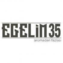egelim35 aromadan fazlası