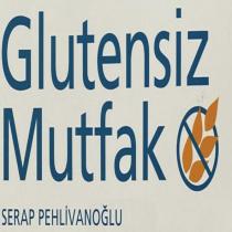 glutensiz mutfak serap pehlivanoğlu