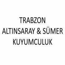 trabzon altınsaray & sümer kuyumculuk