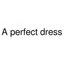 a perfect dress