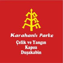 karahanlı parke çelik ve yangın kapısı duşakabin