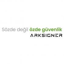 sözde değil özde güvenlik arksigner