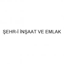 şehr-i inşaat ve emlak