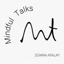 mindful talks mt zümra atalay