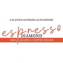 espresso diamond 100% arabica coffee beans a flavour as strong as its history